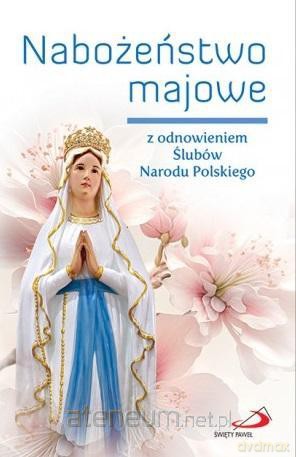 Nabożeństwo majowe z odnowieniem Ślubów... [KSIĄŻKA]