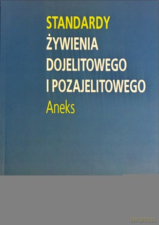 Standardy do żywienia dojelitowego... Aneks [KSIĄŻKA]