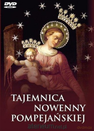 Tajemnica nowenny pompejańskiej [DVD]