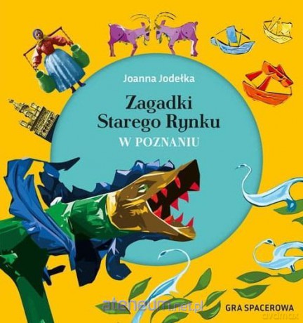 Zagadki Starego Rynku w Poznaniu. Gra spacerowa [KSIĄŻKA]