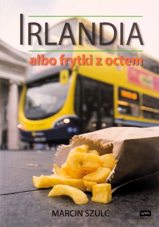 Irlandia albo frytki z octem [KSIĄŻKA]