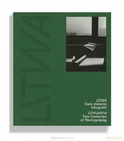 Litwa. Dwa stulecia fotografii [KSIĄŻKA]