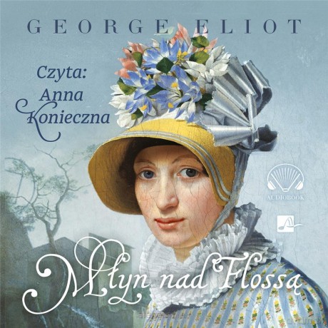 Młyn nad Flossą - Eliot George [AUDIOBOOK]