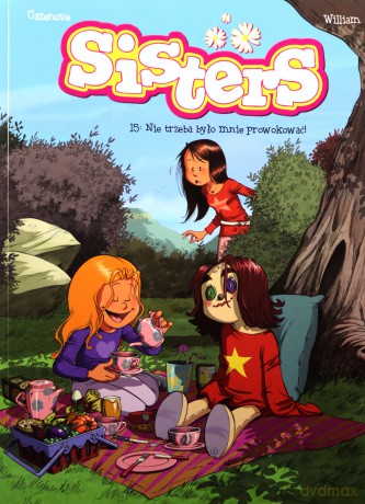 Sisters (Tom 15) Nie trzeba było mnie prowokować! [KOMIKS]