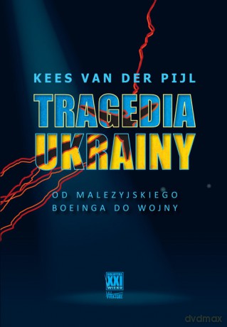 Tragedia Ukrainy - Kees van der Pijl [KSIĄŻKA]