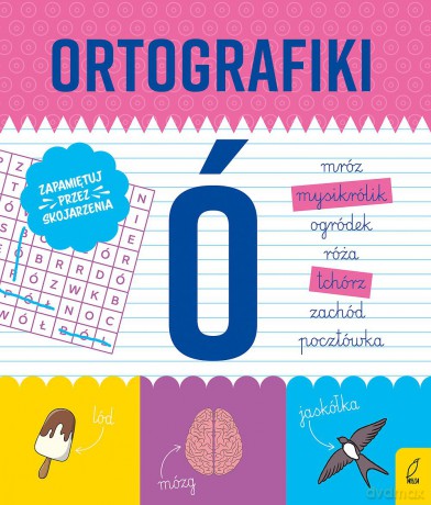 Ortografiki. Ćwiczenia z Ó - Małgorzata Korbiel [KSIĄŻKA]