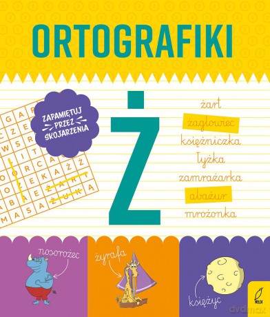 Ortografiki. Ćwiczenia z Ż - Małgorzata Korbiel [KSIĄŻKA]