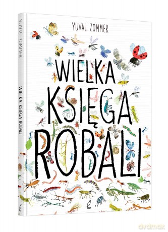 Wielka księga robali - Yuval Zommer [KSIĄŻKA]