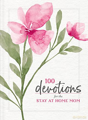 100 Devotions for Stay-at-Home Moms - Zondervan [KSIĄŻKA]