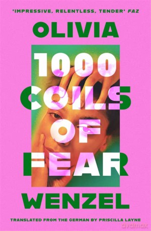 1000 Coils of Fear - Olivia Wenzel [KSIĄŻKA]