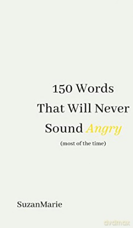 150 Words That Will Never Sound Angry - Suzanmarie [KSIĄŻKA]