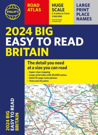 2024 Philip's Big Easy to Read Britain Road Atlas: - Philips Maps [KSIĄŻKA]