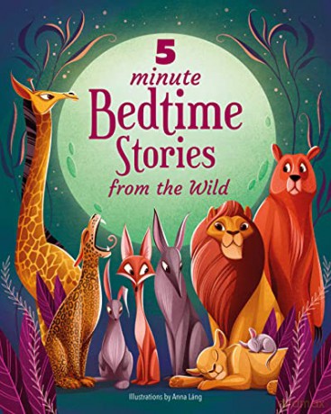 5 Minute Bedtime Stories From the Wild - Anna Lang [KSIĄŻKA]