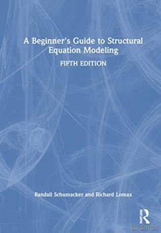 A Beginner's Guide to Structural Equation Modeling - Whittaker [KSIĄŻKA]