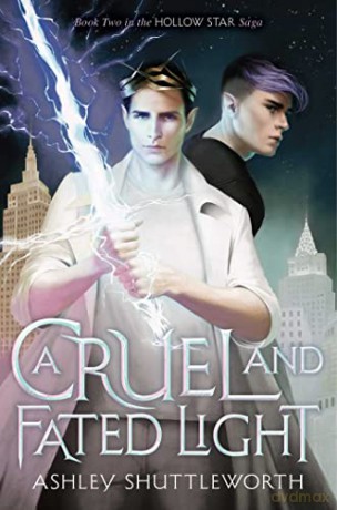 A Cruel and Fated Light: 2 - Ashley Shuttleworth [KSIĄŻKA]