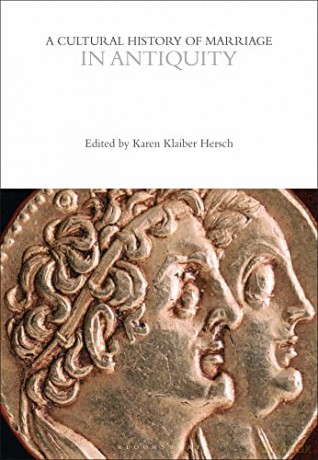 A Cultural History of Marriage in Antiquity - Unknown [KSIĄŻKA]