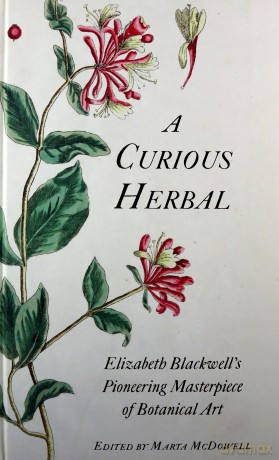 A Curious Herbal: Elizabeth Blackwell's Pioneering Masterpiece of Botanical Art - Marta (Ed) Mcdowell [KSIĄŻKA]