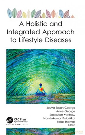 A Holistic and Integrated Approach to Lifestyle Diseases - Jesiya Susan George [KSIĄŻKA]