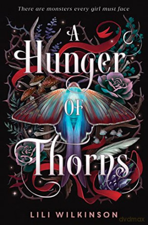 A Hunger of Thorns - Lili Wilkinson [KSIĄŻKA]