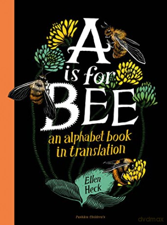 A is for Bee - Ellen Heck [KSIĄŻKA]