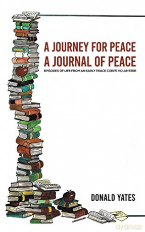A Journey for Peace: A Journal of Peace - Donald Yates [KSIĄŻKA]