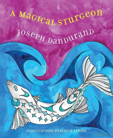 A Magical Sturgeon - Joseph Dandurand [KSIĄŻKA]
