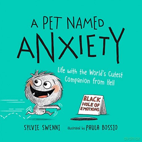 A Pet Named Anxiety: Life with the World's Cutest Companion from Hell - Sylvie Swenni [KSIĄŻKA]