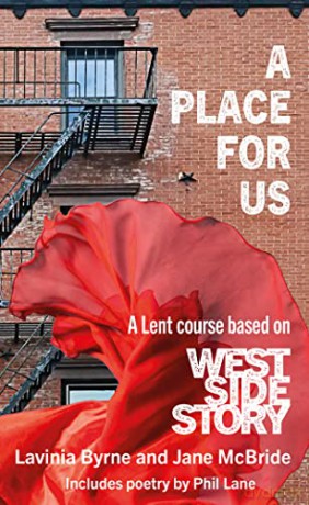 A Place for Us: A Lent course based on West Side Story - Lavinia Byrne [KSIĄŻKA]