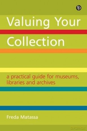 A practical guide for museums, libraries and archives: A practical guide for museums, libraries and archives - Freda Matassa [KSIĄŻKA]