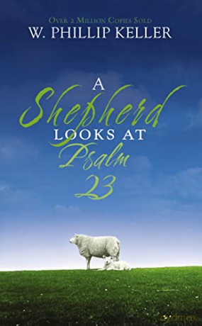 A Shepherd Looks at Psalm 23 - Keller Phillip [KSIĄŻKA]