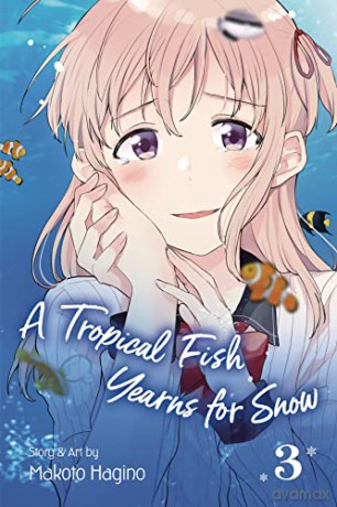 A Tropical Fish Yearns for Snow Vol 3: Volume 3 - Makoto Hagino [KSIĄŻKA]