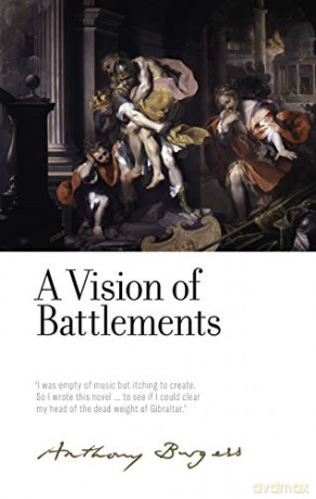 A Vision of Battlements: By Anthony Burgess - Anthony Burgess [KSIĄŻKA]