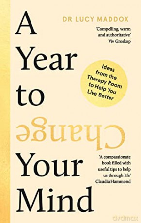 A Year to Change Your Mind: Ideas from the Therapy Room to Help You Live Better - Lucy Maddox [KSIĄŻKA]