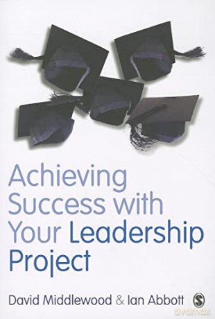 Achieving Success with your Leadership Project - David Middlewood [KSIĄŻKA]