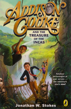 Addison Cooke and the Treasure of the Incas: 1 - Jonathan W. Stokes [KSIĄŻKA]
