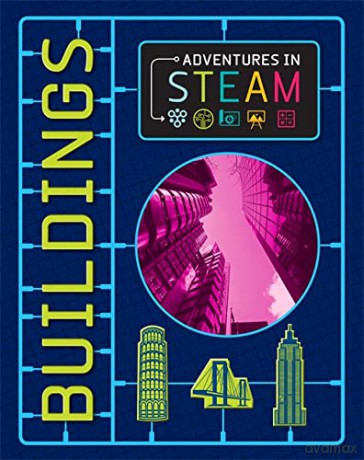 Adventures in STEAM: Buildings - Izzi Howell [KSIĄŻKA]