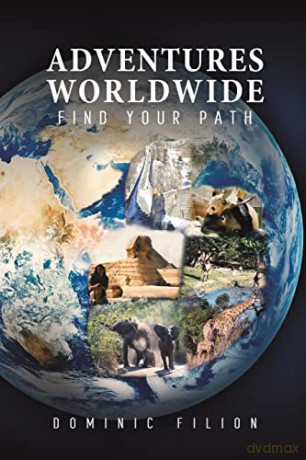 Adventures Worldwide: Find Your Path - Dominic Filion [KSIĄŻKA]