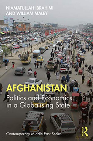 Afghanistan: Politics and Economics in a Globalising State - Ibrahimi [KSIĄŻKA]