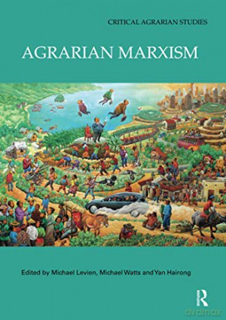 Agrarian Marxism - Michael Levien [KSIĄŻKA]