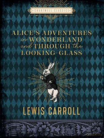 Alice's Adventures in Wonderland and Through the Looking Glass - Lewis Carroll [KSIĄŻKA]