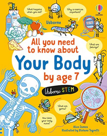 All You Need to Know about Your Body by Age 7 - Alice James [KSIĄŻKA]