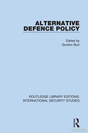 Alternative Defence Policy - Gordon Burt [KSIĄŻKA]