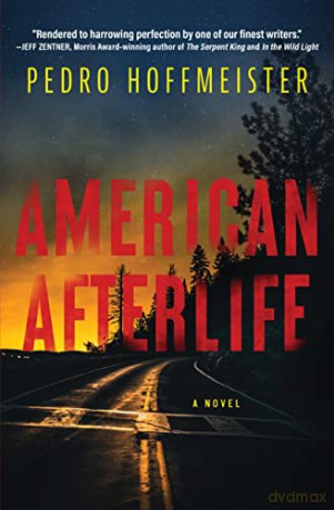 American Afterlife: A Novel - Pedro Hoffmeister [KSIĄŻKA]