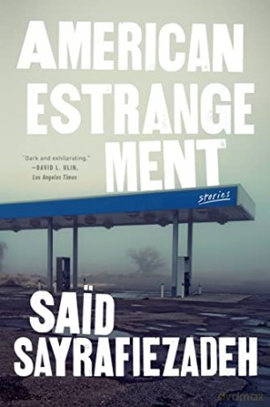 American Estrangement: Stories - Said Sayrafiezadeh [KSIĄŻKA]