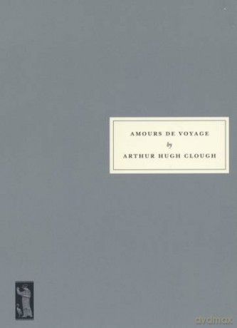 Amours de Voyage - Arthur Hugh Clough [KSIĄŻKA]