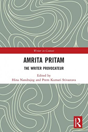 Amrita Pritam: The Writer Provocateur - Hina Nandrajog [KSIĄŻKA]