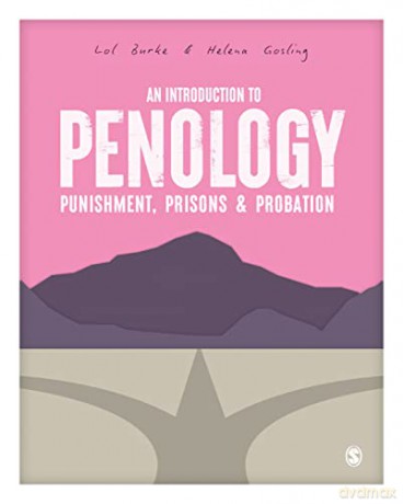 An Introduction to Penology: Punishment, Prisons and Probation - Burke Lawrence [KSIĄŻKA]