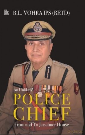 An Unlikely Police Chief From and To Jaisalmer House - B.L. Vohra [KSIĄŻKA]