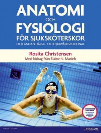 Anatomi och fysiologi: För Sjuksköterskor Och Annan Hälso- Och Sjukvardspersonal - Christensen Rosita [KSIĄŻKA]