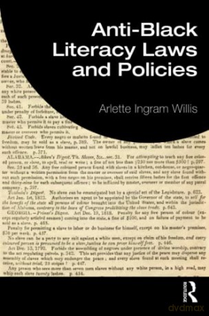 Anti-Black Literacy Laws and Policies - Arlette Ingr Willis [KSIĄŻKA]